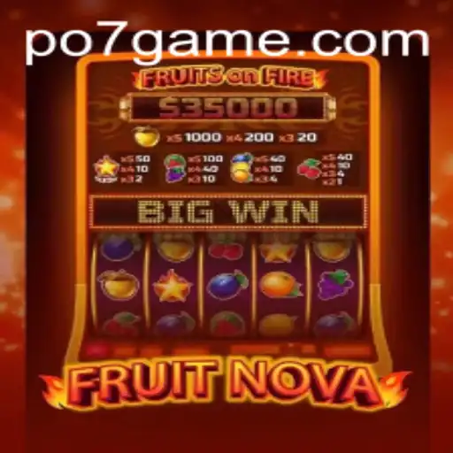 FruitNova: Explorando o Universo Do Jogo Popular do po7.game