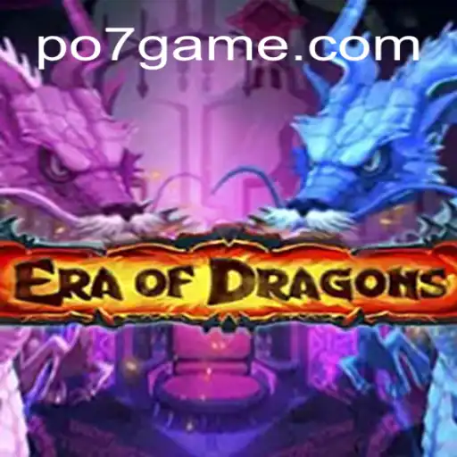 EraOfDragons: Descubra o Universo de Aventura e Estratégia do Novo Jogo po7.game